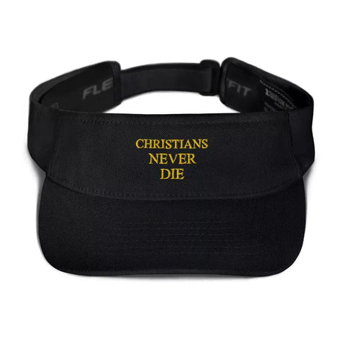 Christians Never Die Visor - Lord of LordsHat