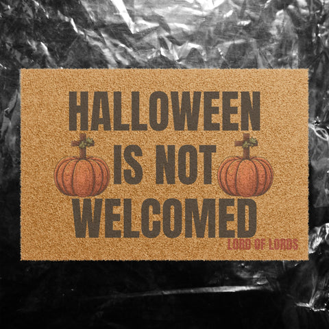 Halloween is Not Welcomed Coir Mat - Lord of LordsHome Decor